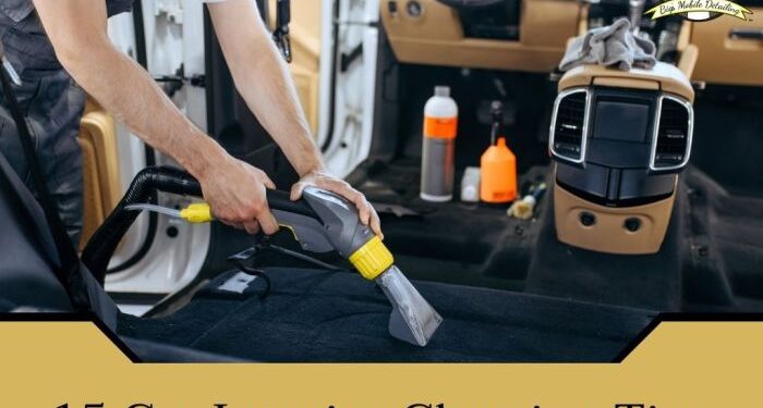 15 Car Interior Cleaning Tips | Big's Mobile Detailing